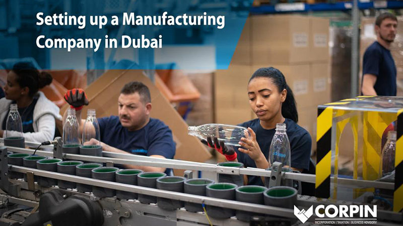 All About Setting Up A Manufacturing Company in Dubai