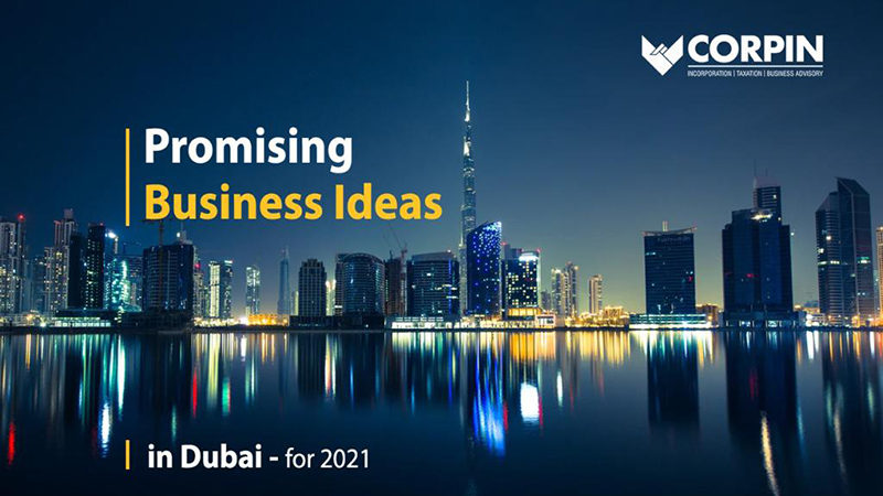 Promising Business Ideas in Dubai for 2021