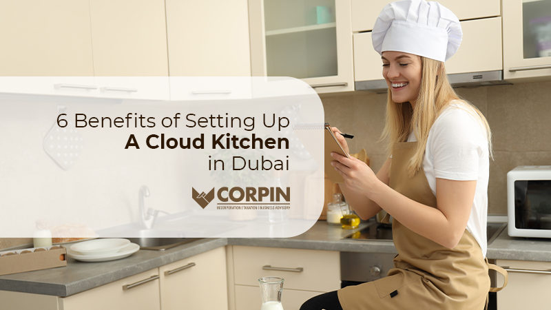 6 Benefits of Setting Up A Cloud Kitchen in Dubai