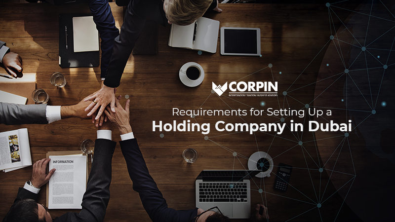 Requirements for Setting Up a Holding Company in Dubai