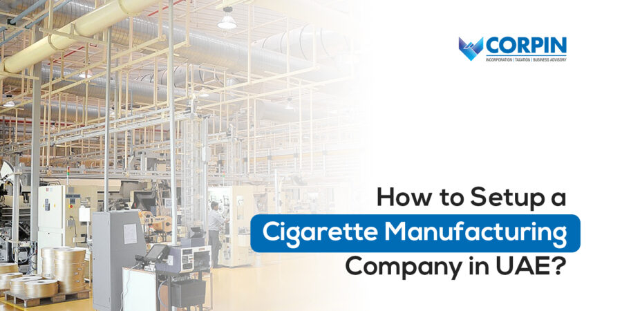 cigarette manufacturing company uae, cigarette manufacturing dubai, corpin consultants