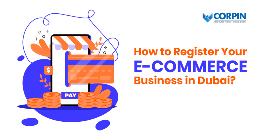 How to Register Your E-commerce Business in Dubai?