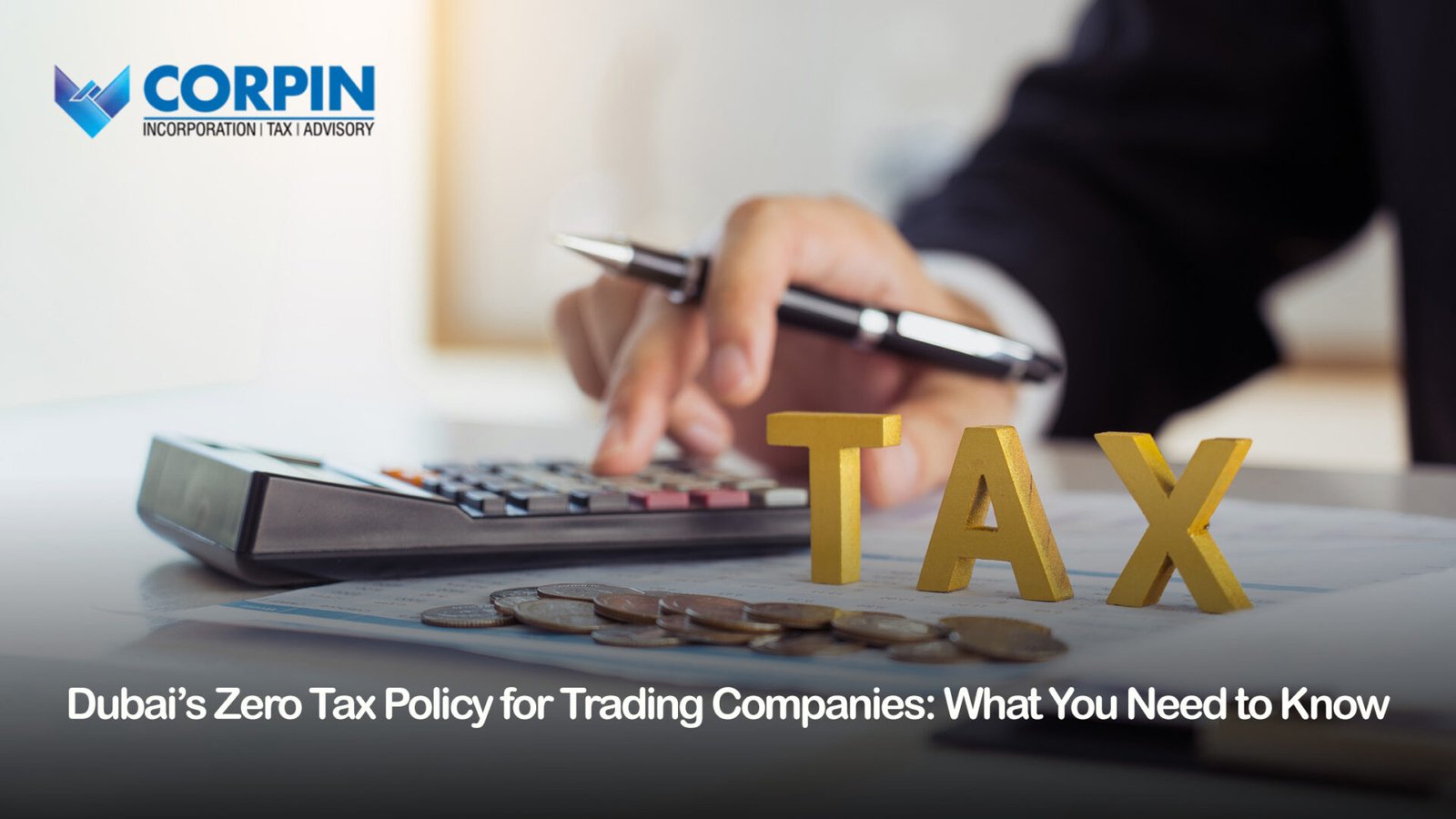 dubai's zero tax policy for trading companies