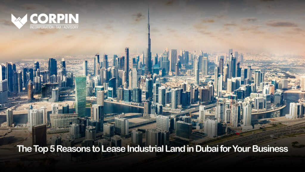 Top 5 reasons to lease industrial land in dubai for business