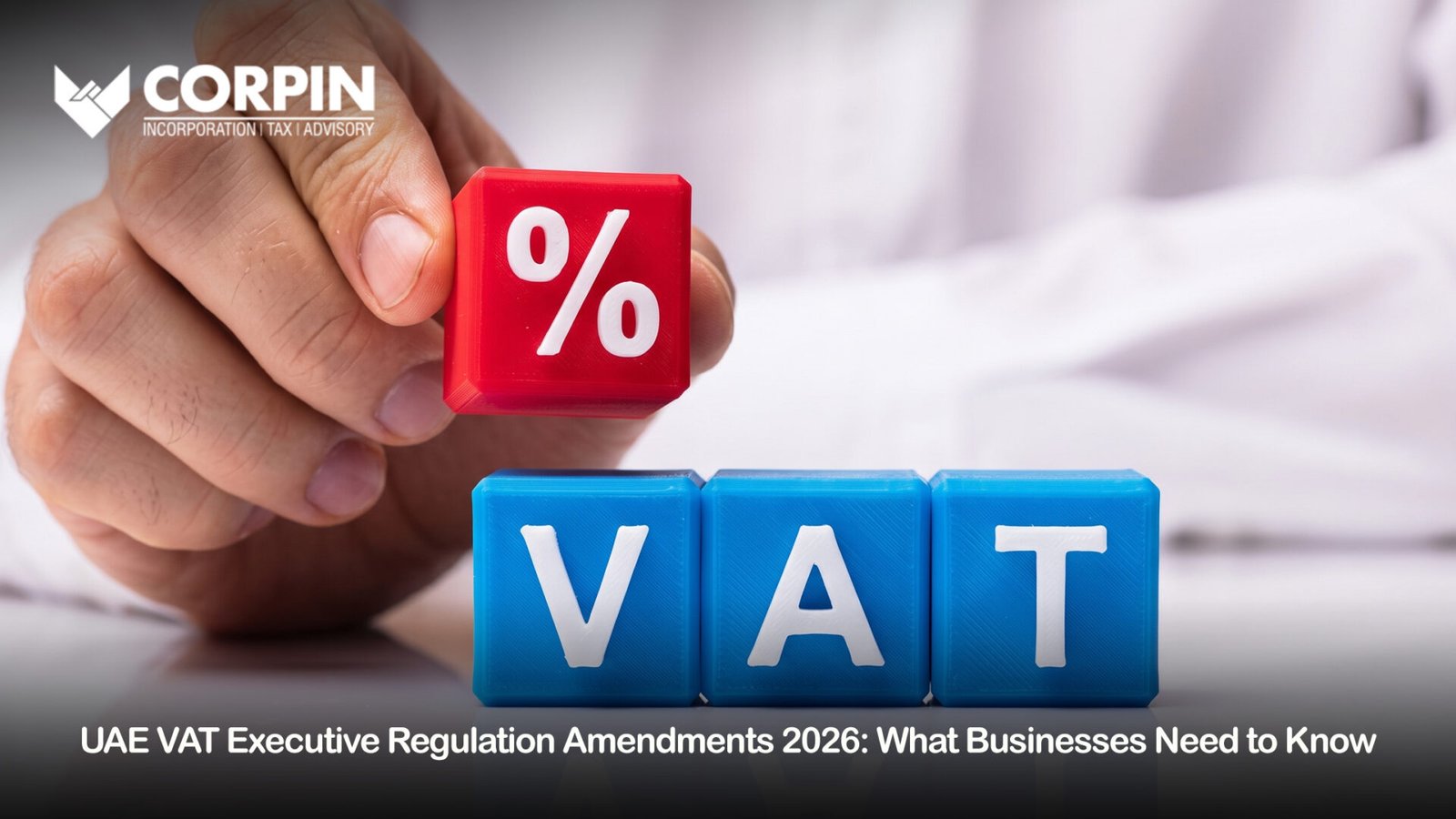 UAE VAT executive regulation amendments 2026